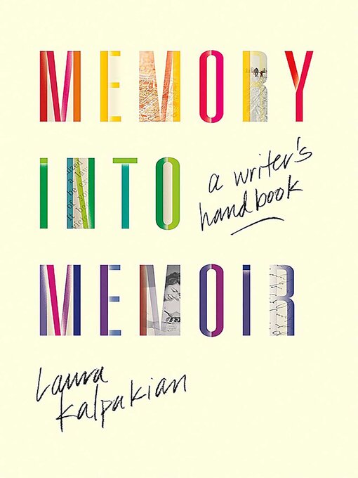 Title details for Memory into Memoir by Laura Kalpakian - Available